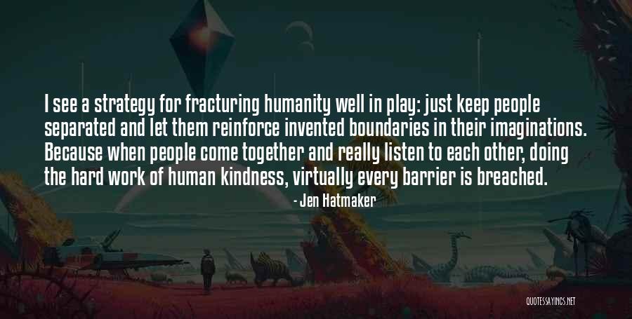 Play Work Quotes By Jen Hatmaker Play Work Quotes By Jen Hatmaker