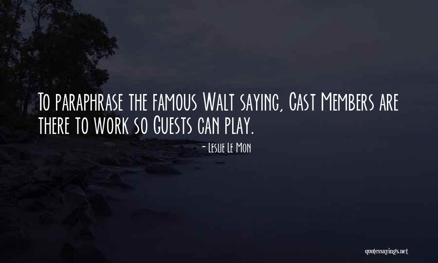 Play Work Quotes By Leslie Le Mon Play Work Quotes By Leslie Le Mon