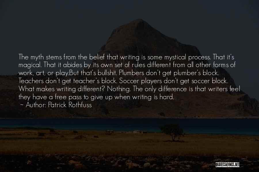 Play Work Quotes By Patrick Rothfuss