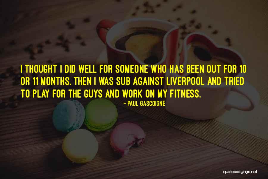 Play Work Quotes By Paul Gascoigne Play Work Quotes By Paul Gascoigne