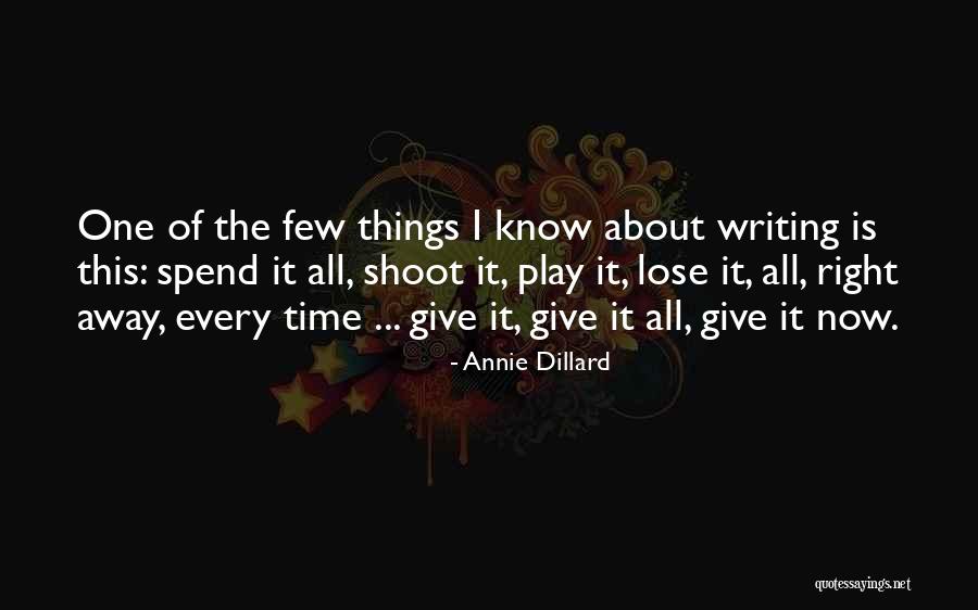 Play Writing Quotes By Annie Dillard Play Writing Quotes By Annie Dillard