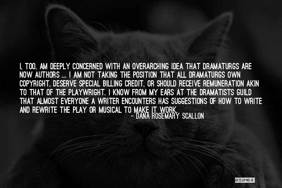 Play Writing Quotes By Dana Rosemary Scallon Play Writing Quotes By Dana Rosemary Scallon