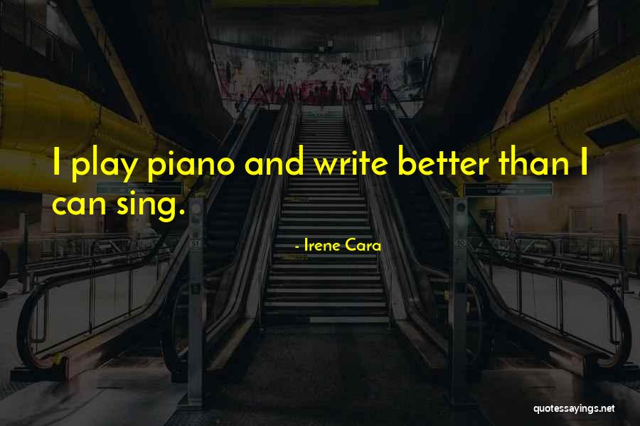 Play Writing Quotes By Irene Cara Play Writing Quotes By Irene Cara
