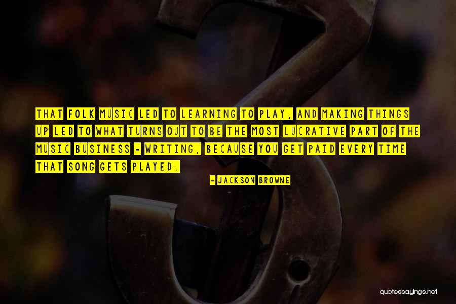 Play Writing Quotes By Jackson Browne Play Writing Quotes By Jackson Browne