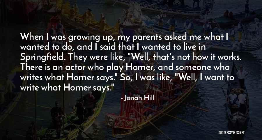 Play Writing Quotes By Jonah Hill Play Writing Quotes By Jonah Hill