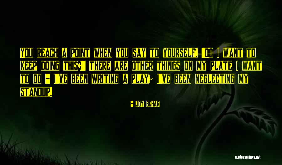 Play Writing Quotes By Joy Behar Play Writing Quotes By Joy Behar