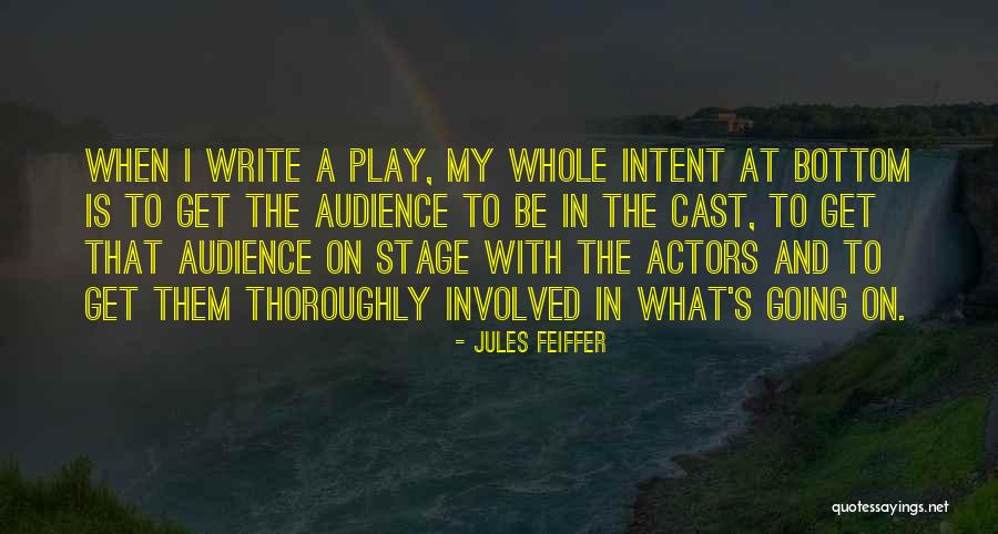 Play Writing Quotes By Jules Feiffer Play Writing Quotes By Jules Feiffer