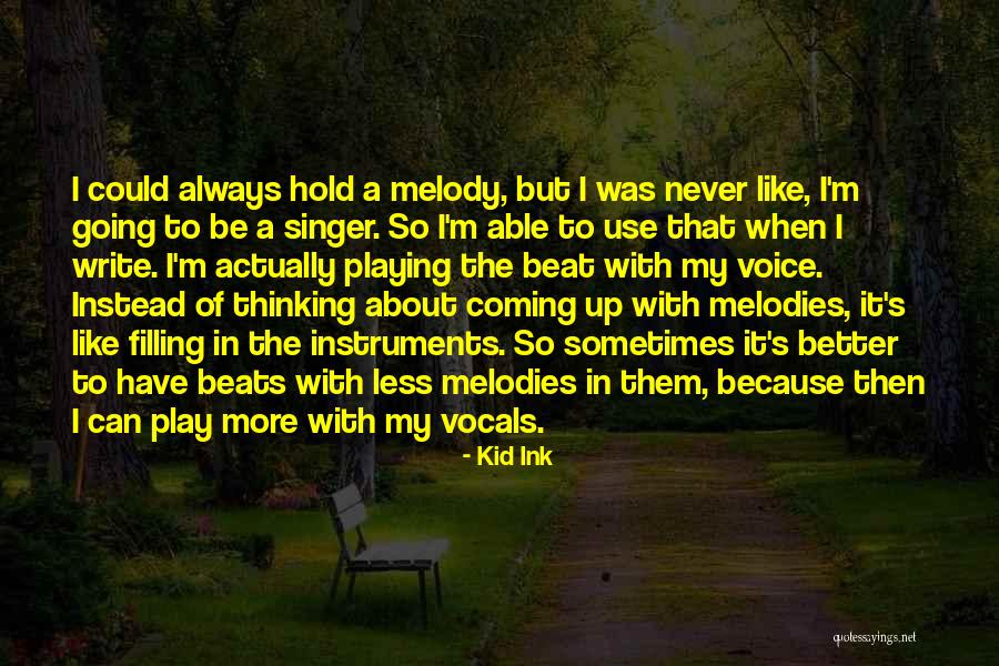 Play Writing Quotes By Kid Ink Play Writing Quotes By Kid Ink