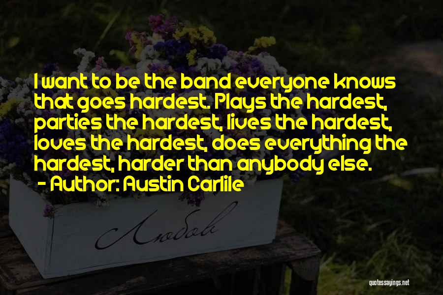 Play Your Hardest Quotes By Austin Carlile