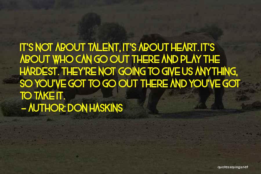 Play Your Hardest Quotes By Don Haskins