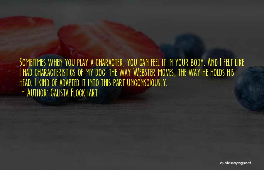 Play Your Part Quotes By Calista Flockhart