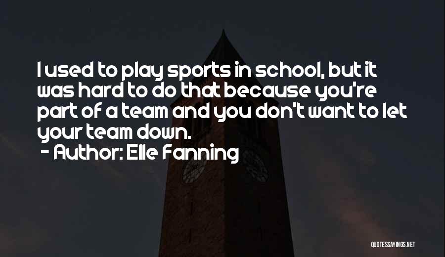 Play Your Part Quotes By Elle Fanning