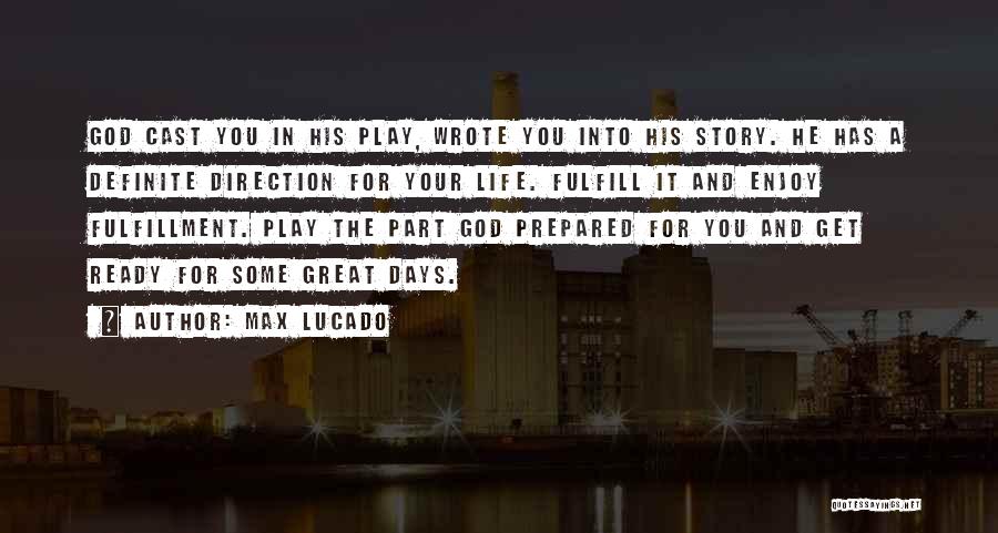 Play Your Part Quotes By Max Lucado