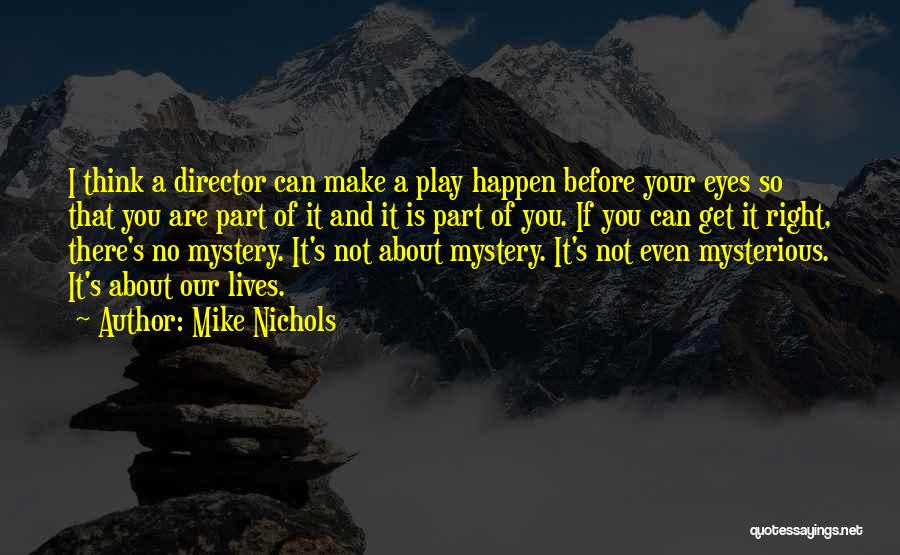 Play Your Part Quotes By Mike Nichols