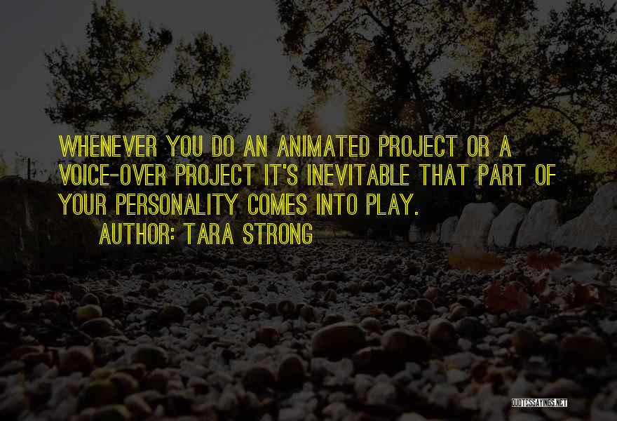 Play Your Part Quotes By Tara Strong