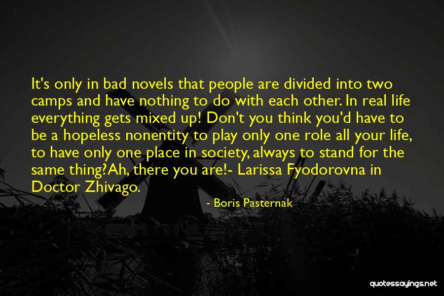 Play Your Role Quotes By Boris Pasternak Play Your Role Quotes By Boris Pasternak