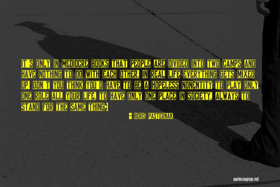 Play Your Role Quotes By Boris Pasternak Play Your Role Quotes By Boris Pasternak