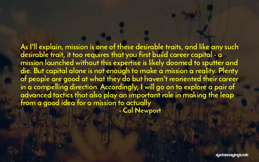 Play Your Role Quotes By Cal Newport Play Your Role Quotes By Cal Newport