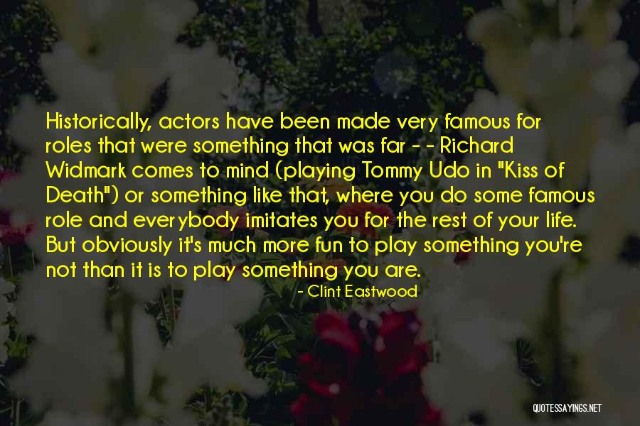 Play Your Role Quotes By Clint Eastwood Play Your Role Quotes By Clint Eastwood