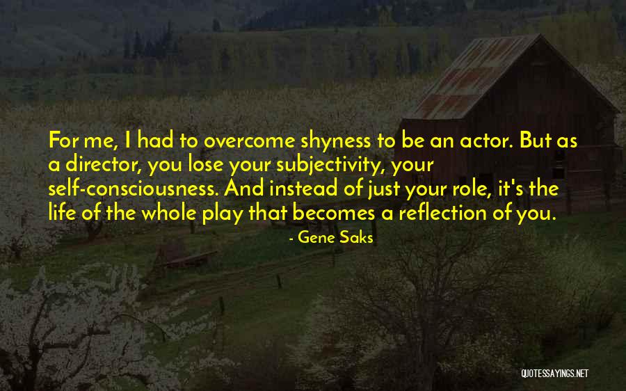 Play Your Role Quotes By Gene Saks Play Your Role Quotes By Gene Saks