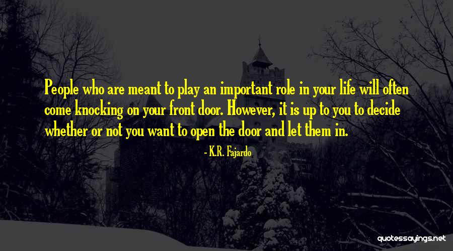 Play Your Role Quotes By K.R. Fajardo Play Your Role Quotes By K.R. Fajardo