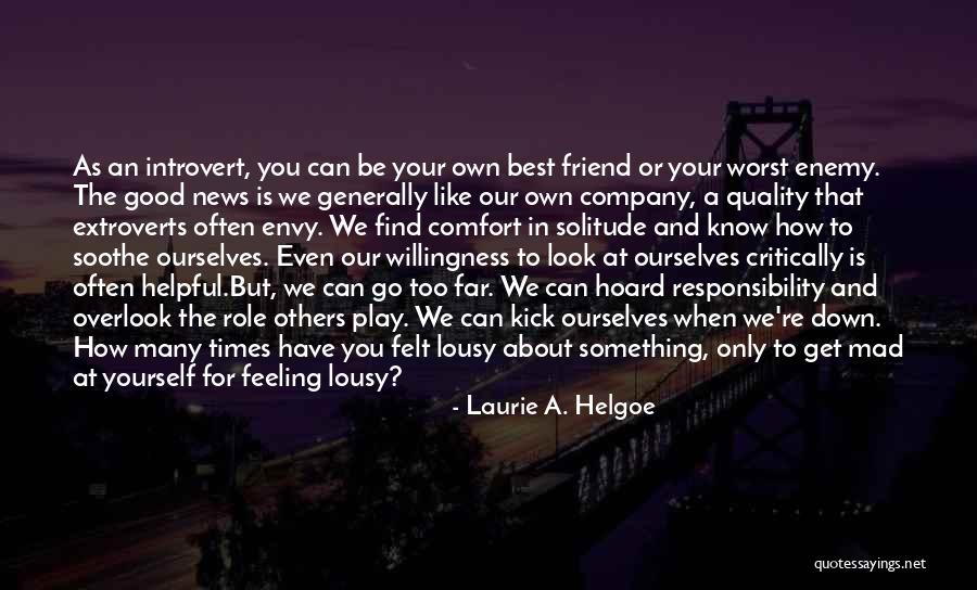 Play Your Role Quotes By Laurie A. Helgoe Play Your Role Quotes By Laurie A. Helgoe