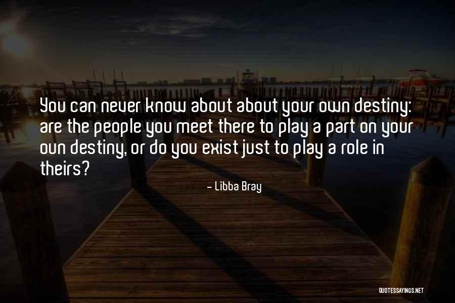 Play Your Role Quotes By Libba Bray Play Your Role Quotes By Libba Bray