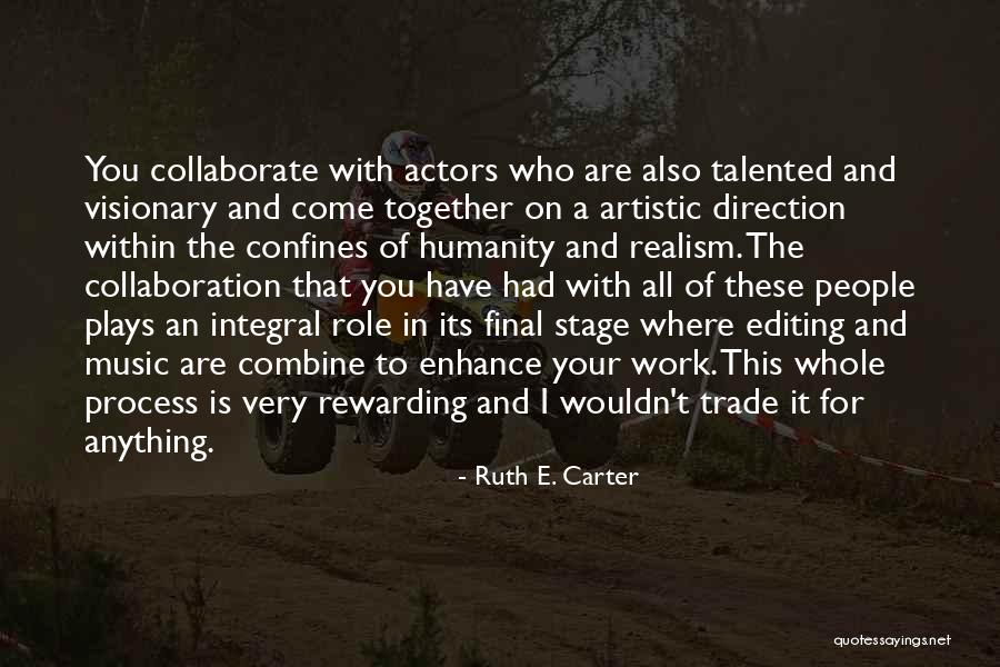 Play Your Role Quotes By Ruth E. Carter Play Your Role Quotes By Ruth E. Carter