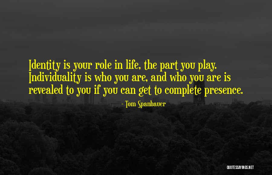 Play Your Role Quotes By Tom Spanbauer Play Your Role Quotes By Tom Spanbauer