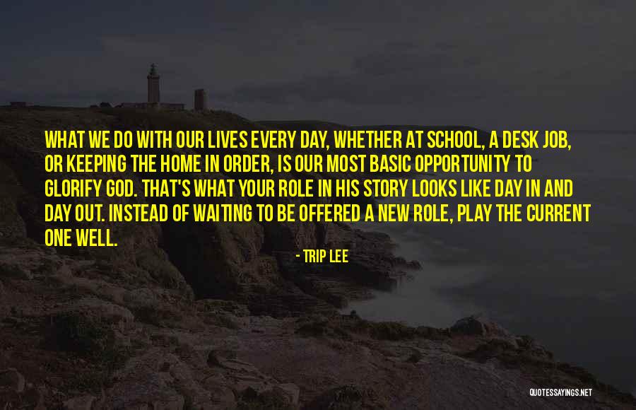 Play Your Role Quotes By Trip Lee Play Your Role Quotes By Trip Lee