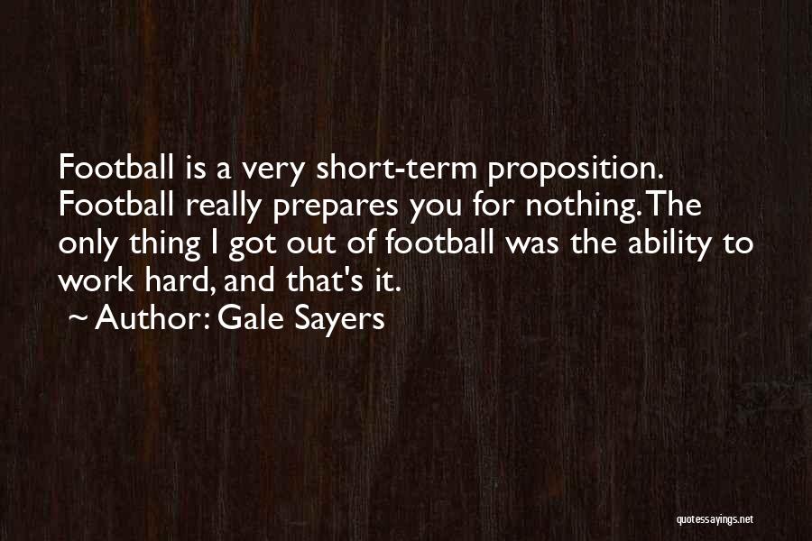 Playa Lines Quotes By Gale Sayers