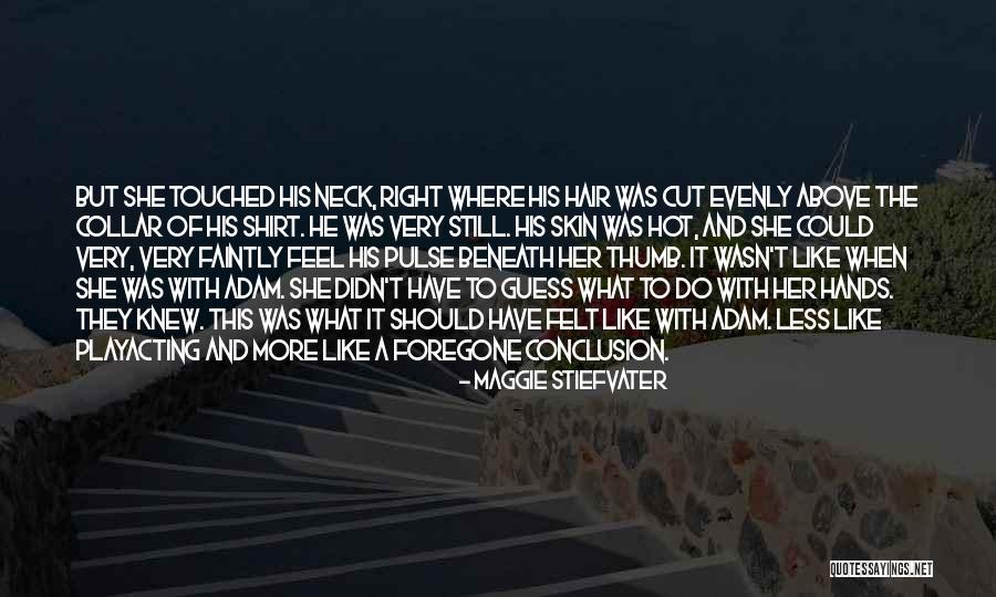 Playacting Quotes By Maggie Stiefvater Playacting Quotes By Maggie Stiefvater