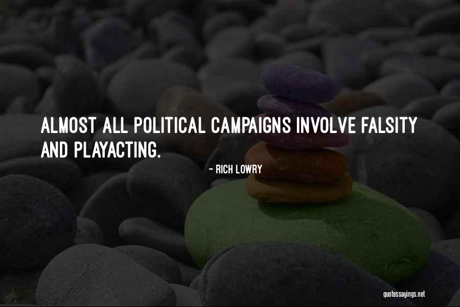 Playacting Quotes By Rich Lowry Playacting Quotes By Rich Lowry