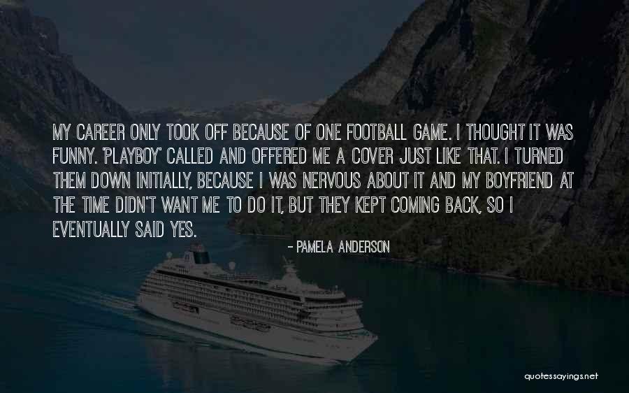 Playboy Boyfriend Quotes By Pamela Anderson Playboy Boyfriend Quotes By Pamela Anderson