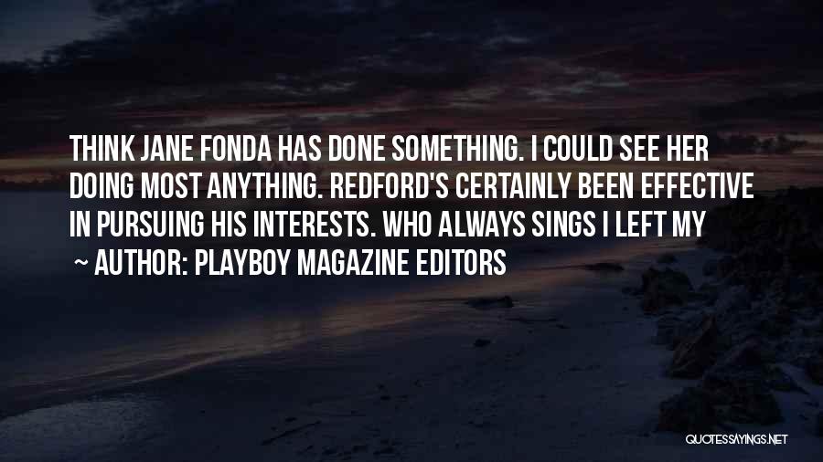 Playboy Magazine Quotes By Playboy Magazine Editors