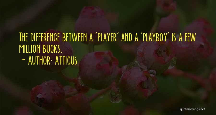 Playboy Quotes By Atticus