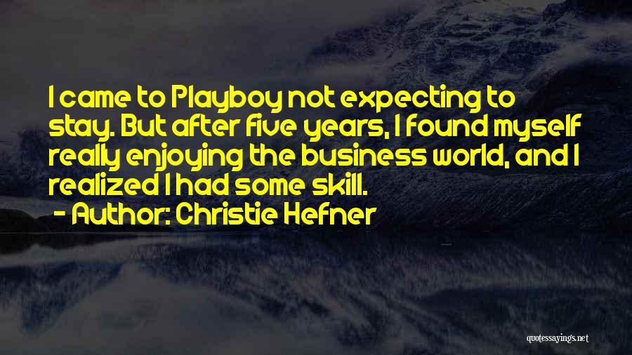 Playboy Quotes By Christie Hefner