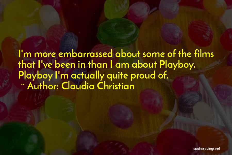 Playboy Quotes By Claudia Christian