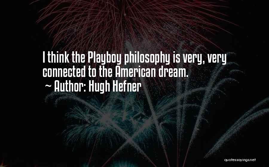 Playboy Quotes By Hugh Hefner