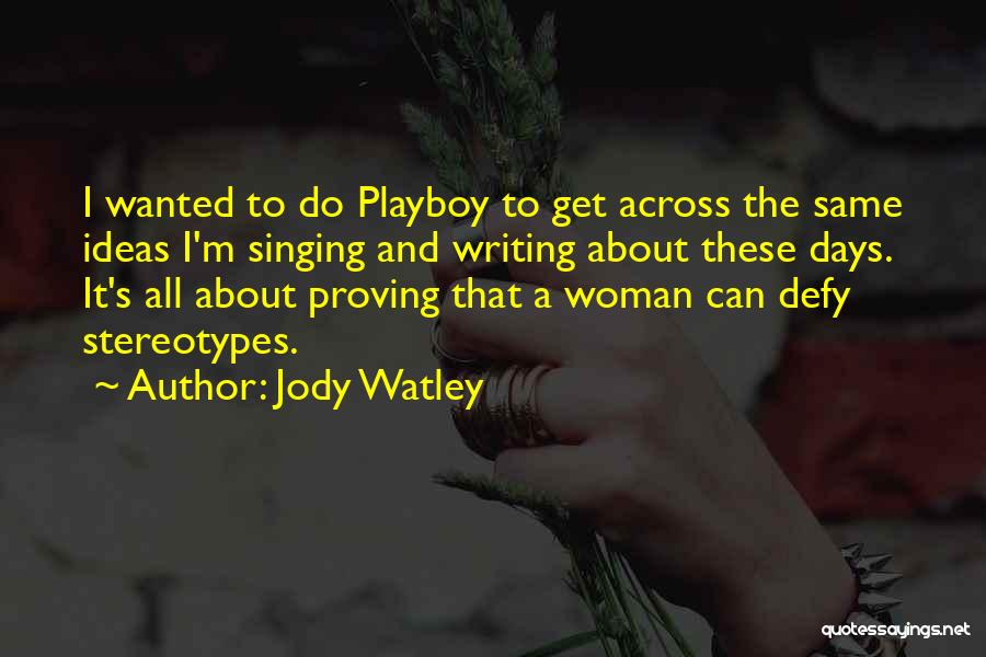 Playboy Quotes By Jody Watley