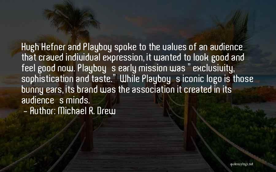 Playboy Quotes By Michael R. Drew