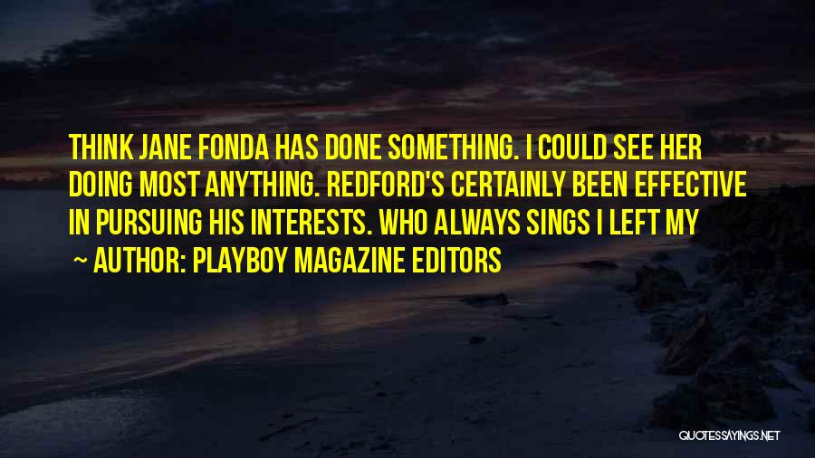 Playboy Quotes By Playboy Magazine Editors