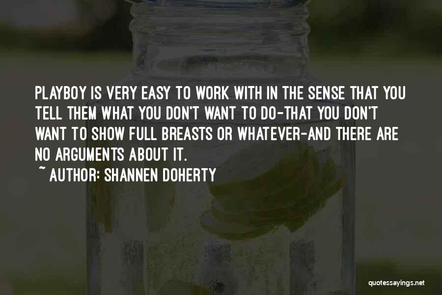 Playboy Quotes By Shannen Doherty