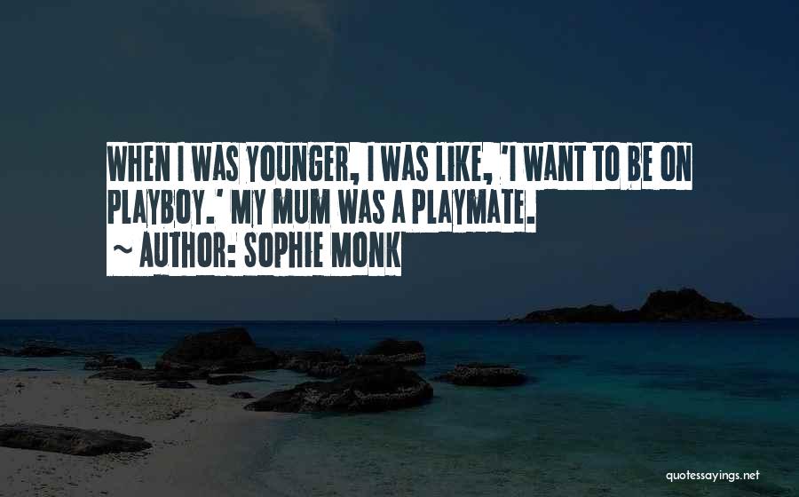Playboy Quotes By Sophie Monk
