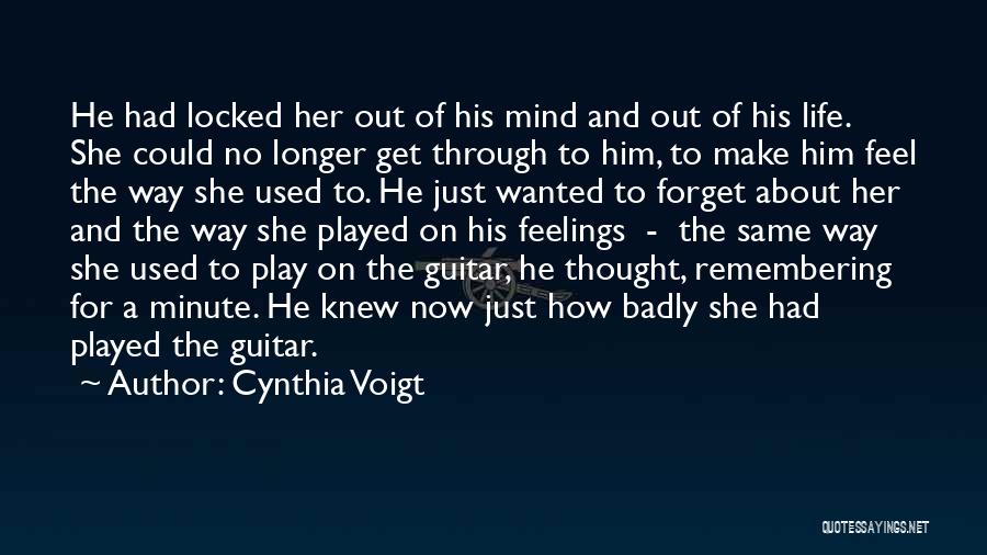 Played Out Quotes By Cynthia Voigt