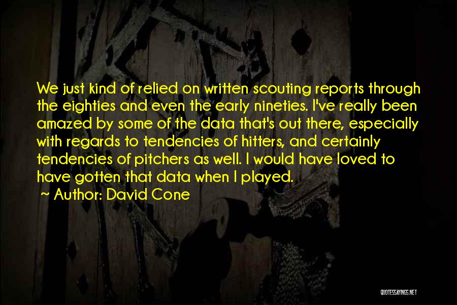 Played Out Quotes By David Cone