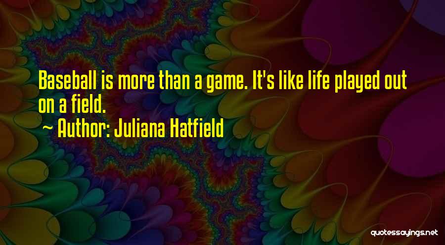 Played Quotes By Juliana Hatfield