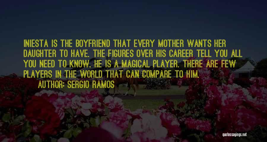 Player Boyfriend Quotes By Sergio Ramos