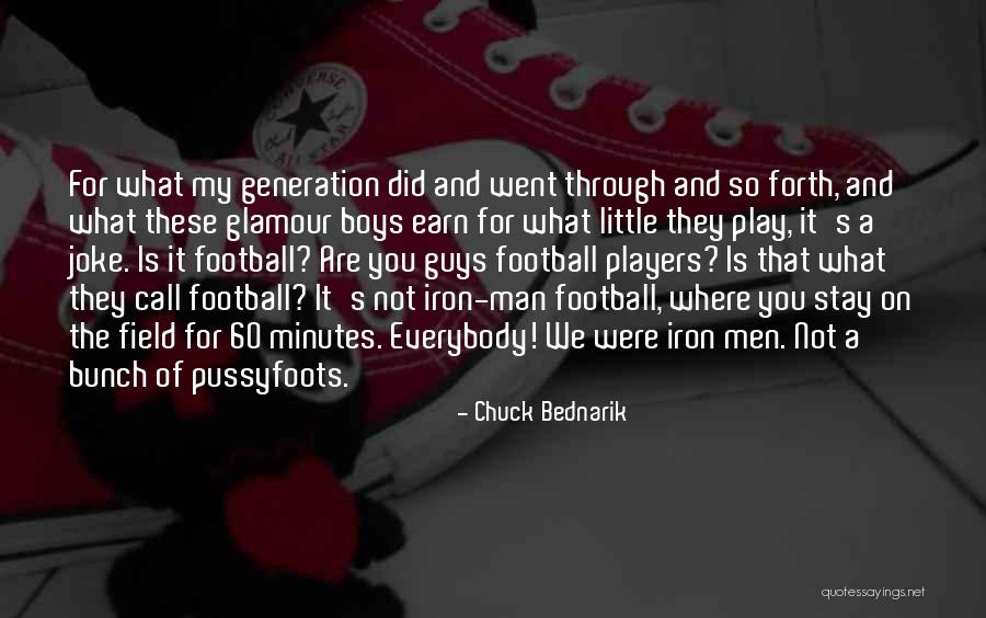 Player Boys Quotes By Chuck Bednarik Player Boys Quotes By Chuck Bednarik