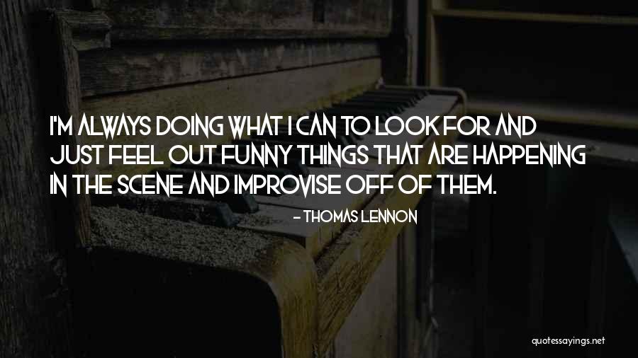 Player Boys Quotes By Thomas Lennon Player Boys Quotes By Thomas Lennon
